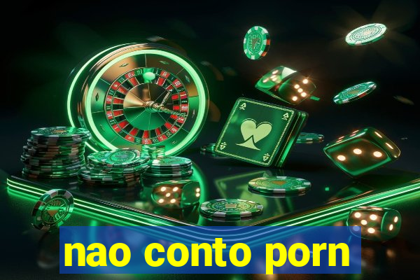 nao conto porn